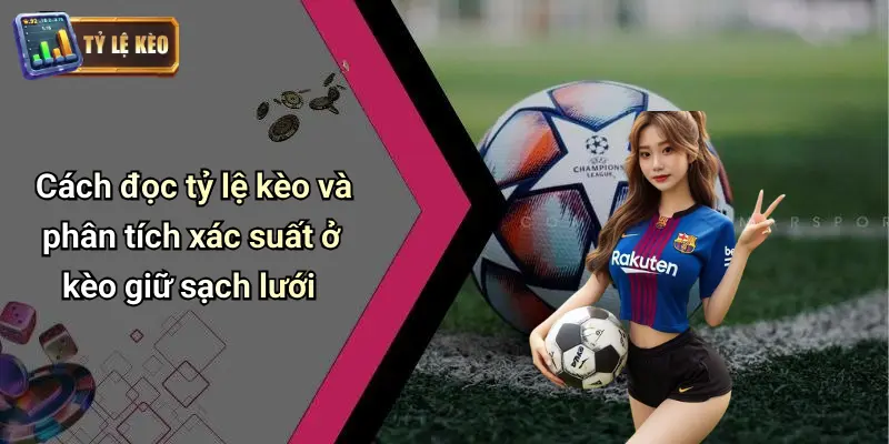 Kèo Giữ Sạch Lưới