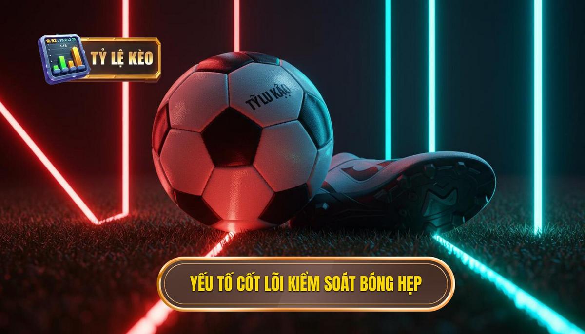 Kỹ thuật Kiểm soát Bóng Trong Không Gian Hẹp: Chìa Khóa Chiến Thắng 2 Các Yếu Tố Cốt Lõi Của Kỹ Thuật Kiểm Soát Bóng Trong Không Gian Hẹp