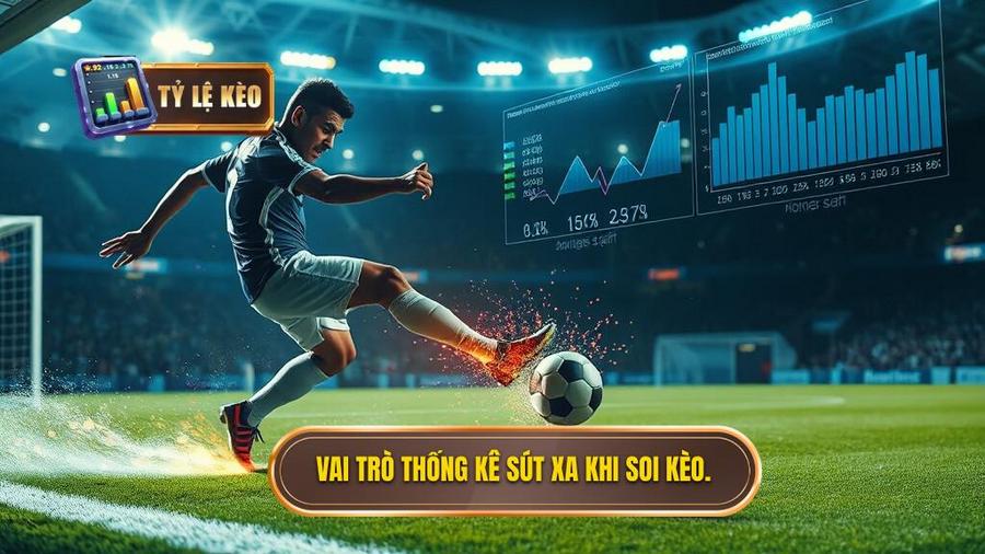 Tại sao thống kê sút xa lại quan trọng trong soi kèo?