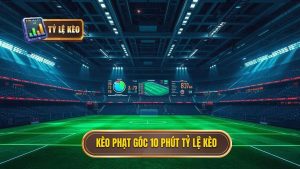 Kèo cược đội nhận quả phạt góc trong 10 phút đầu